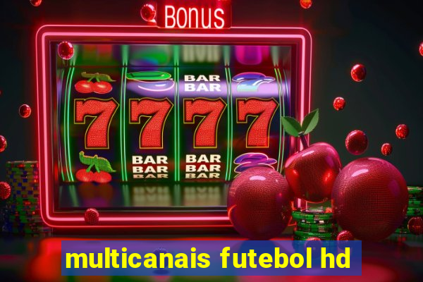 multicanais futebol hd